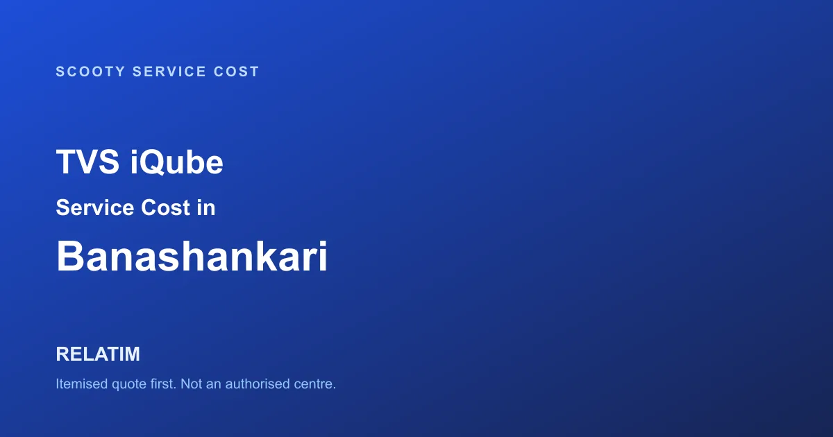 TVS iQube Service Cost in Banashankari, Bangalore